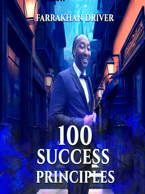 Title details for 100 Success Principles by Farrakhan Driver - Available